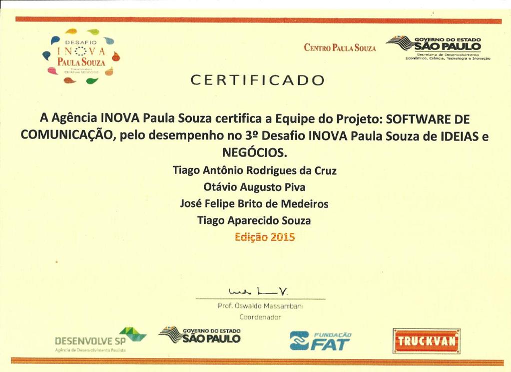 II) Defesa do projeto no desafio INOVA Paula Souza Certificado pelo desempenho do Projeto no 3º Desafio