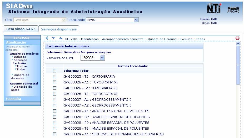 Ao lado é exibida a tela para a exclusão de todas as turmas de um departamento ou coordenação.