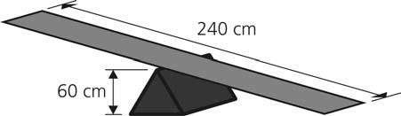 19. Considere uma gangorra composta por uma tábua de 240 cm de comprimento, equilibrada, em seu ponto central, sobre uma estrutura na forma de um prisma cuja base é um triângulo equilátero de altura