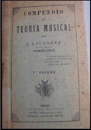 1-2) No Compêndio de Teoria Musical, Lavenère (1927) trata de definir o termo música e sua precisão terminológico-musical, que vai do conceito de ritmo até a diagramação de melodias.