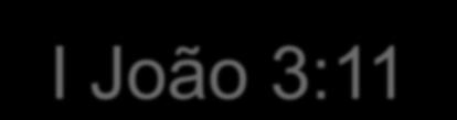 I. A trajetória de um coração que seca-se de amor. 1. A mensagem do princípio perde o seu lugar. A. O amor não é a vida, e a vida não é expressão de amor. B.