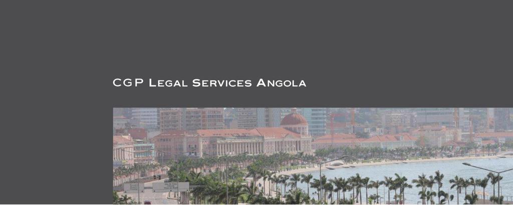 LEGAL FLASH I ANGOLA Dezembro 2013 NOVA LEGISLAÇÃO DE DIREITO FINANCEIRO LEGAL FLASH I ANGOLA CONSIDERAÇÕES GERAIS 2