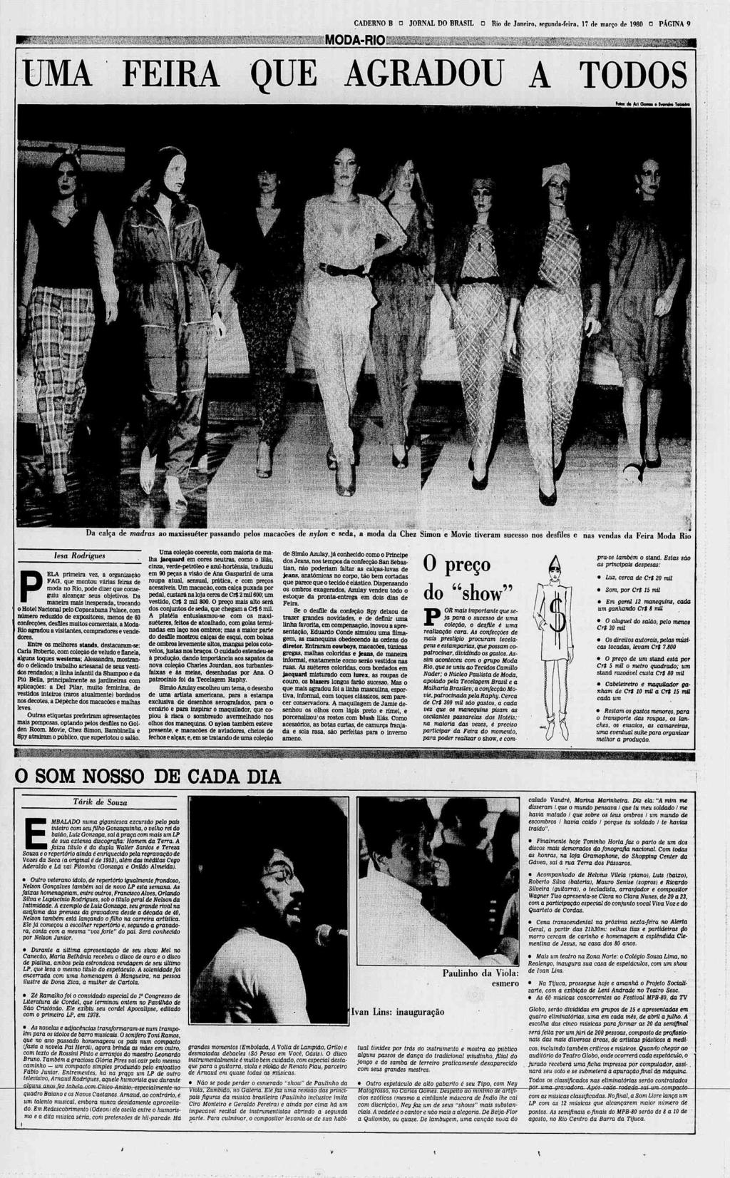 CADERNO B? JORNAL DO BRASIL G Rio de Janeiro, segunda-feira, 17 de março de 1980 n PÁGINA 9..:. -/: m -:: < : :::: :;-. ;,v;;-;j.v.:,..:..s::í:...v :^-^ - MODA-RIOl, :..".: ".. ::- ^*P--.