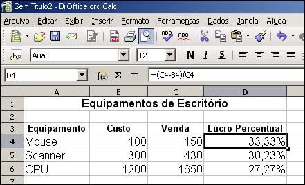 7 PORCENTAGENS Como Calcular valores percentuais: Clicar na célula onde se deseja colocar o resultado (percentual), e colocar o sinal de igualdade =.