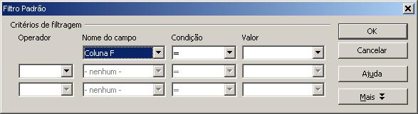 13.2 Filtro Padrão Selecione a área onde deseja utilizar o Filtro padrão. Clique em Dados/Filtro/Filtro padrão. Na nova janela aberta, usam-se os critérios de filtragem para as informações desejadas.