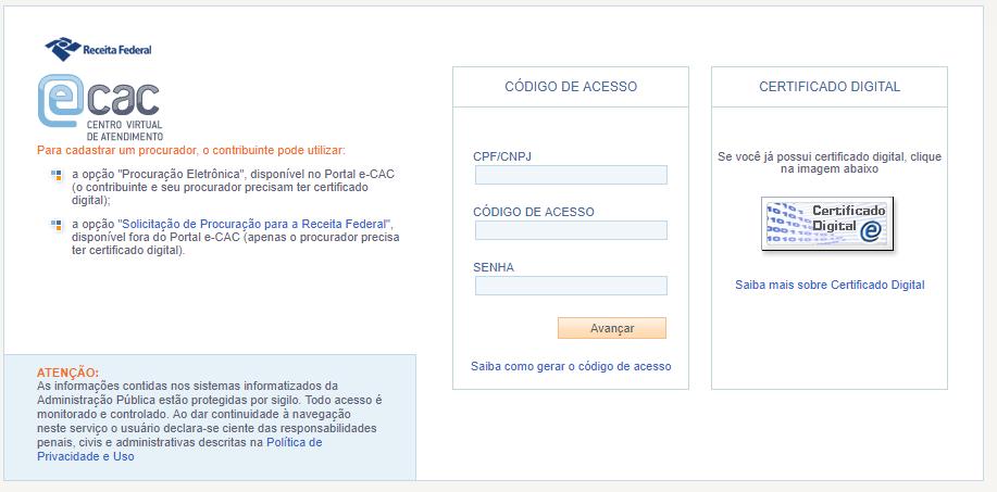 Como proceder para adesão dos débitos no âmbito da Secretaria da Receita Federal do Brasil: 1) Acessar o Portal do e-cac no site da Receita: O contribuinte deverá primeiro se identificar com código