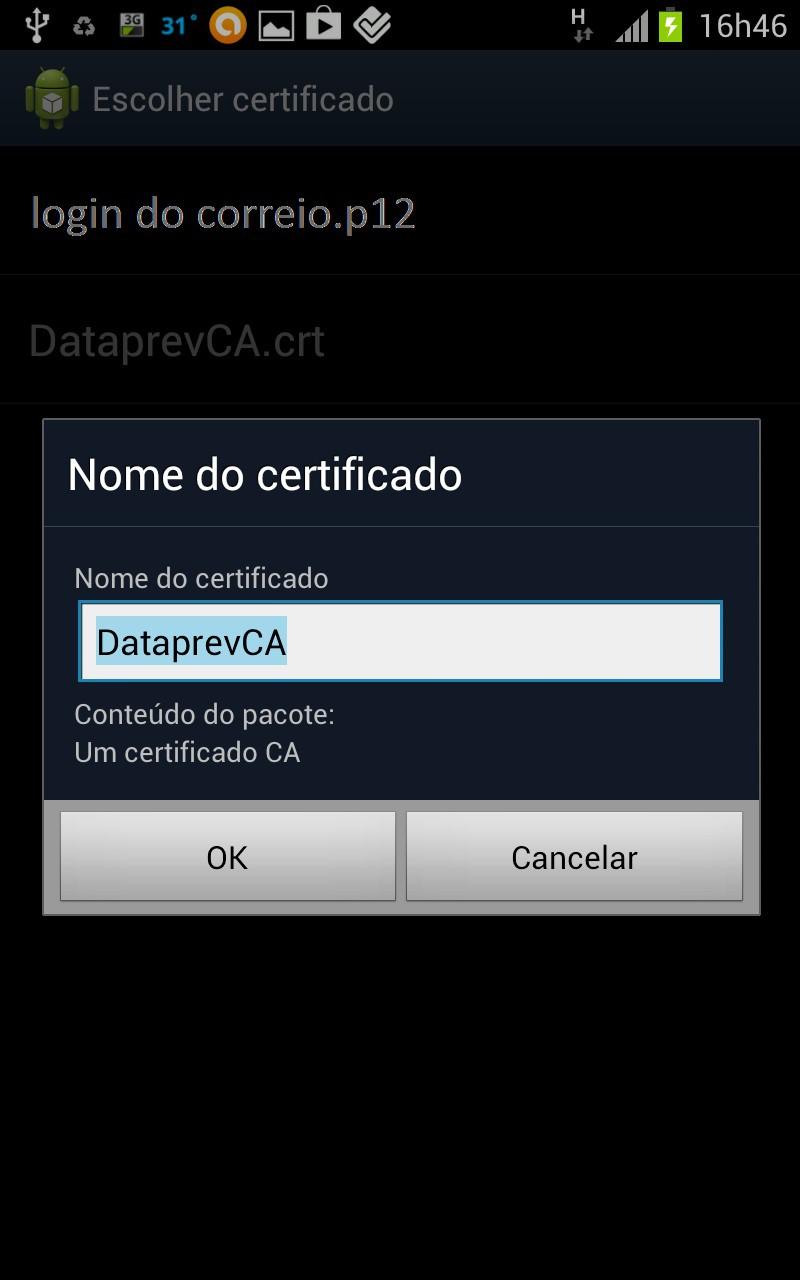 Selecione primeiro o certificado DataprevCA.crt, conforme figura abaixo e clique em OK.