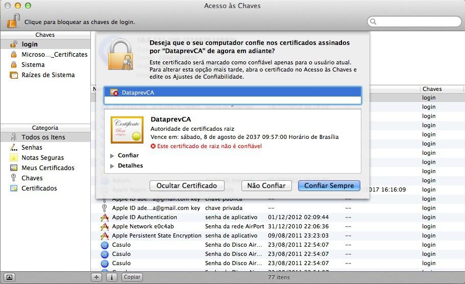 3.3 Mac OS X Lion 3.3.1 Instalando os Certificados no Dispositivo. - Para instalar os Certificados no Mac OS X Lion, execute primeiramente o arquivo em anexo DataprevCA.