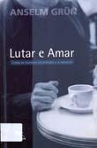 . Lu t a r e ama r : como os homens encon t r am a s i me smos. 2. ed. São Pau l o : Loyo l a, 2007.