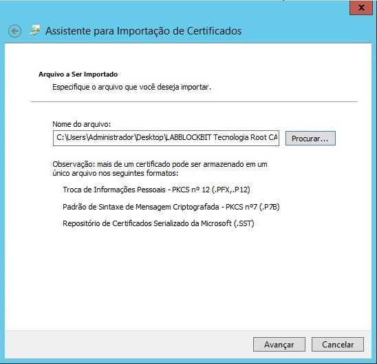 BLOCKBIT UTM 1.3 Tutorial de Configuração GPO CA Clique em [Importar] Bem Vindo ao Assistente para Importação de Certificados.
