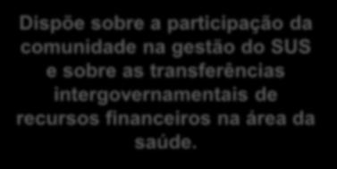 Dispõe sobre a participação da comunidade na gestão