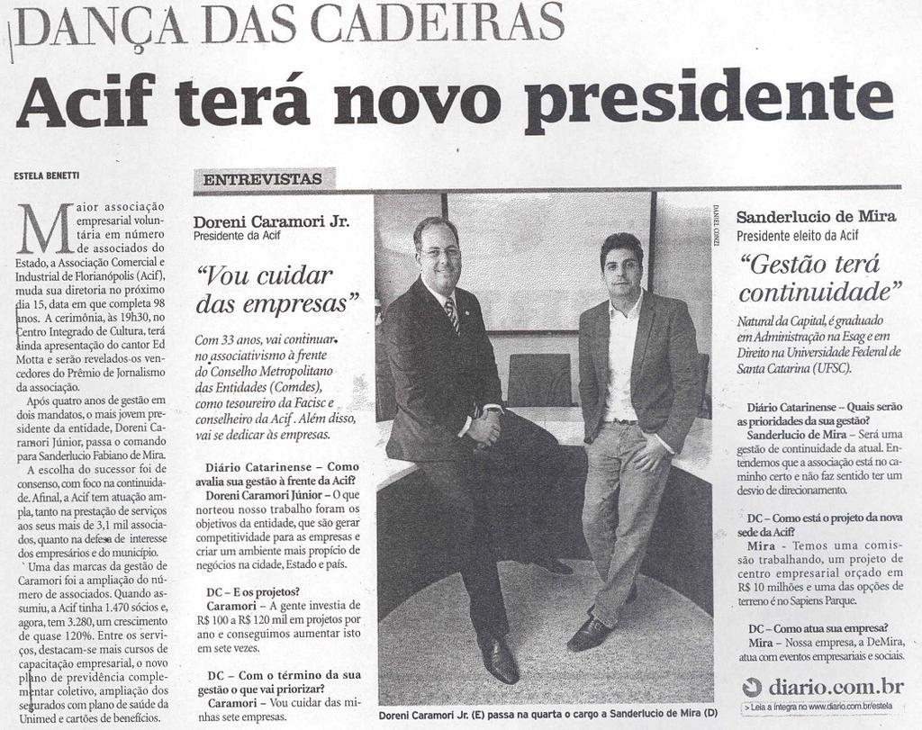 terá novo presidente Associação Comercial e Industrial de Florianópolis Acif / 98 Anos / Nova diretoria / Centro Integrado de