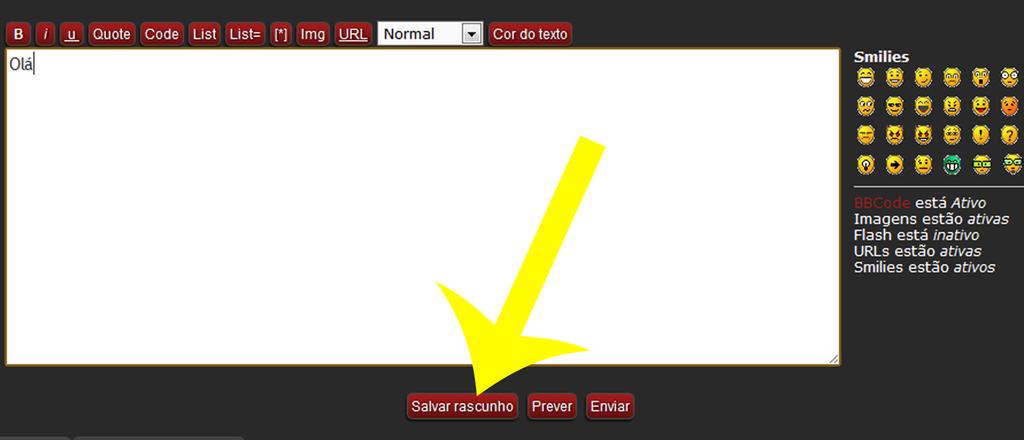 Editando Rascunhos Para editar seus rascunhos salvos você deverá ir no Painel de Controle do Usuário, clicar na aba