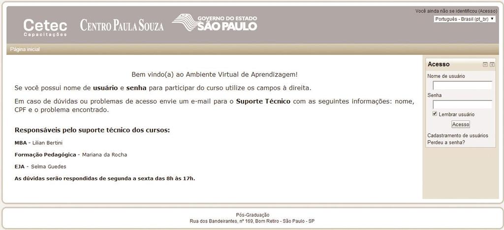 1.1 Acesso à plataforma Digite o endereço eletrônico da plataforma na barra de endereço de seu navegador: www.moodle.cpscetec.com.