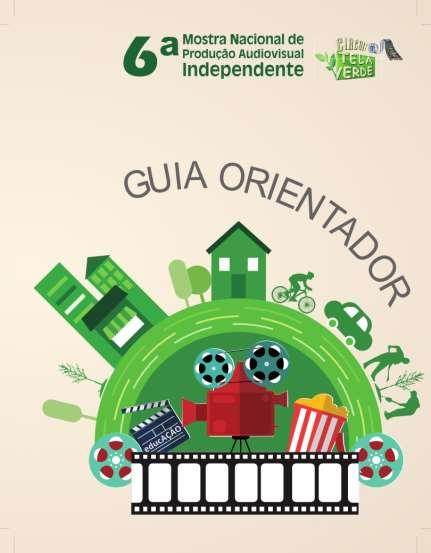 Comunicação Projeto Tela Verde: 1.Circuito Tela Verde (6 edições) (i) Seleção de vídeos (ii) Seleção de espaços exibidores 2.