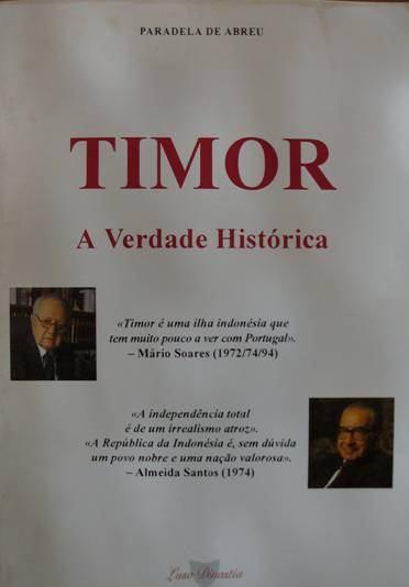 1 - Abreu, Paradela de Timor: a verdade histórica. Lisboa, Luso Dinastia, 1997, 294 p., 23 cm.