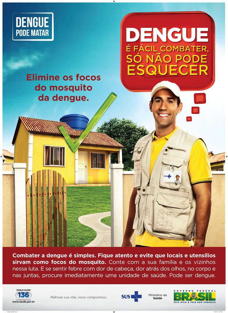 63 Figura 1: cartaz publicitário do Programa Nacional de Combate à Dengue. Fonte: Ministério da Saúde.