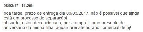 aguardar o prazo de entrega, mas o mesmo vencia no