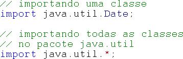 Exemplo: importando uma Classe ou um Pacote Nesse último exemplo, todas as classes do pacote são importadas, mas