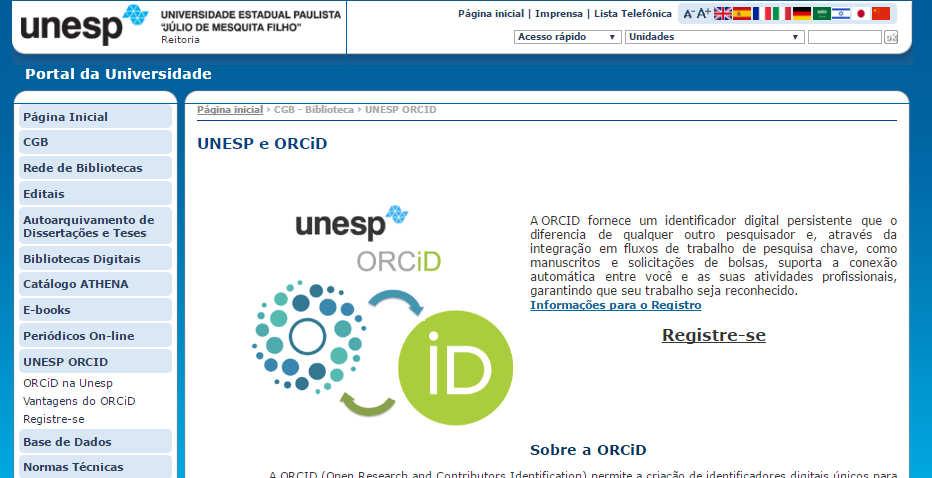 br/orcid Ele faz o cadastro e/ou autoriza a Unesp alimentar seu ORCID