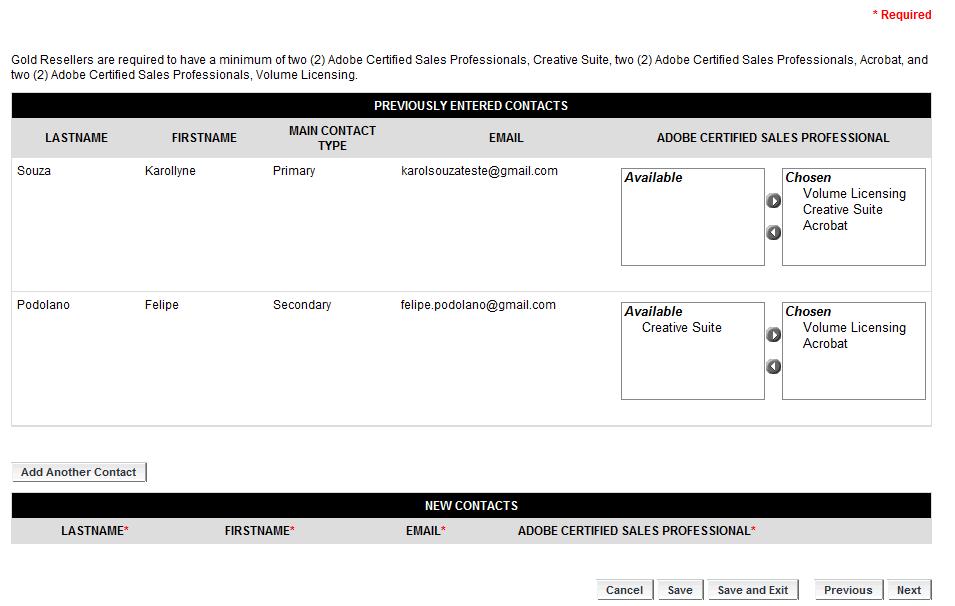 Informe as certificações realizadas Inclua as certificações que o contato principal realizou Inclua as