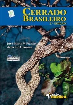 com Geografia) Primeiro trimestre Cerrado Brasileiro Autores: José Maria V. Franco e Armênio Uzunian 2.