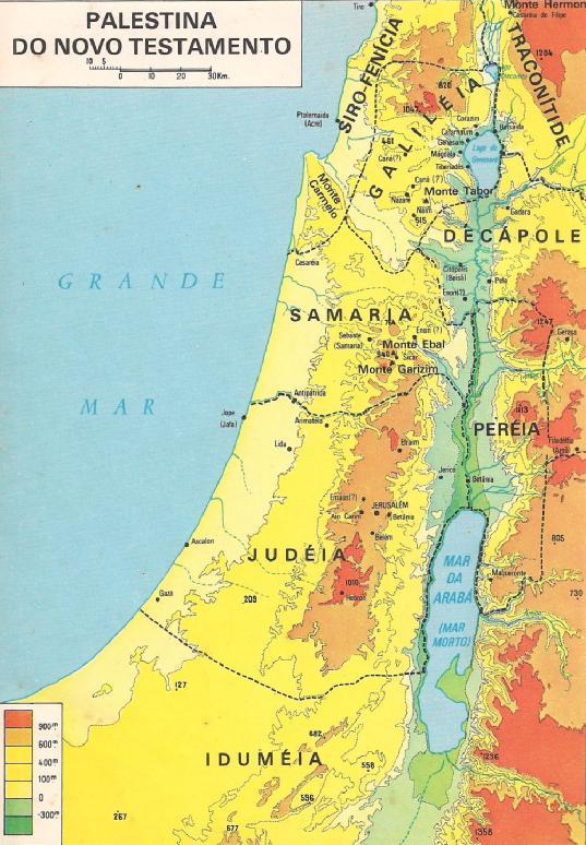 Ao tempo de Jesus, a Palestina estava dividida em 4 províncias: Judeia,