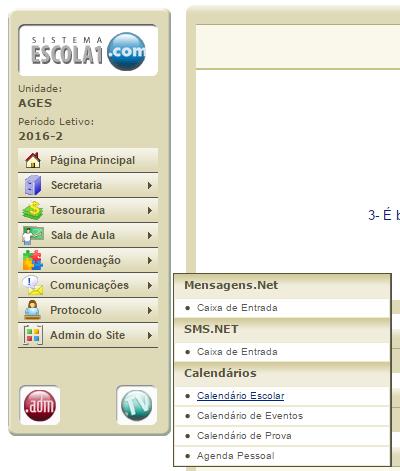 Calendário escolar Na opção comunicações > calendário escolar >, o estudante visualizará o calendário escolar: As datas de início e de término do