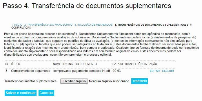 09 COMPROVANTE DE PAGAMENTO DA SEMPESq No passo 4 da submissão será enviado o comprovante de pagamento (que deverá estar no formato jpg ou pdf).