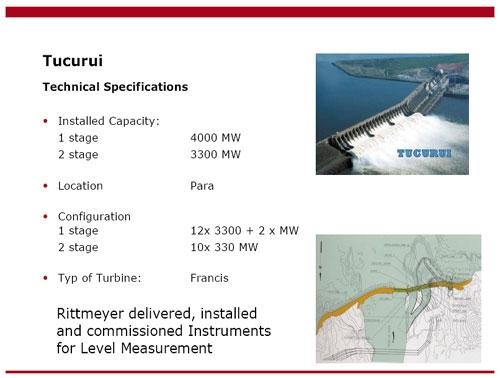 Tucurui Estagio 1: Estagio 2: 4000 MW 3300 MW Pará Configuração: Estagio 1: 12 X 330 + 2 X 20 MW Estagio 2: 10 x 330 MW