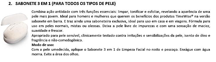 proporcionar hidratação intensa e minimizar linhas finas e rugas.