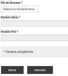 IMPORTANTE: - O sistema não permite horário inicio e horário fim iguais; - O sistema não permite horário inicio maior que