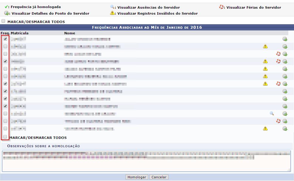 3 Homologar frequência: Para continuar com a homologação, basta selecionar quais os servidores que se deseja homologar a frequência.