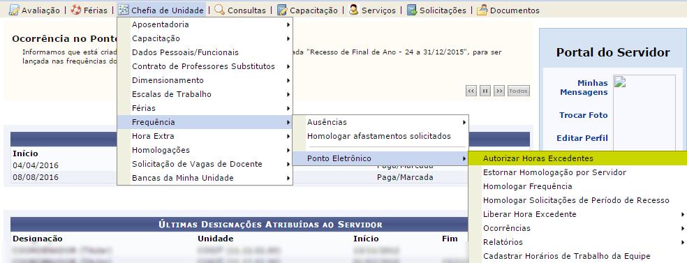 2 Autorizar/negar horas excedentes: Para autorizar as horas excedentes dos servidores, o usuário deve seguir o seguinte caminho: Portal do Servidor Ponto Eletrônico Chefia de