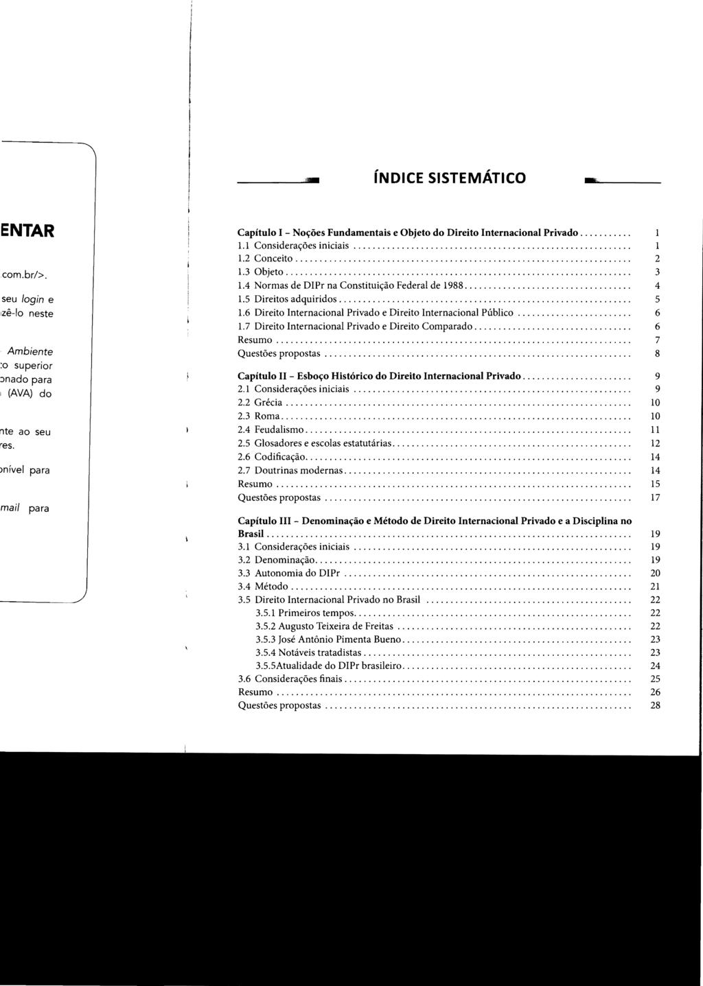 - índice SISTEMÁTICO -. Capítulo I Noções Fundamentais e Objeto do Direito Internacional Privado..... 1.1 Considerações iniciais.... 1.2 Conceito................................................... 2 1.