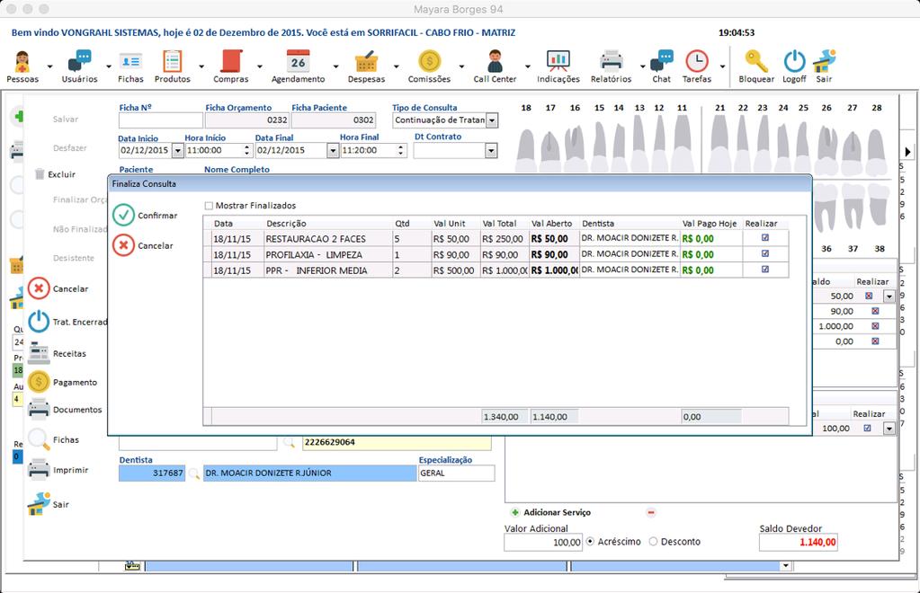 Orçamento/Avaliação - Dr já atendeu o Paciente Ao final do orçamento/avaliação o Dr, juntamente com o paciente irão retornar a recepção com a ficha impressa; Neste momento você deve informar os