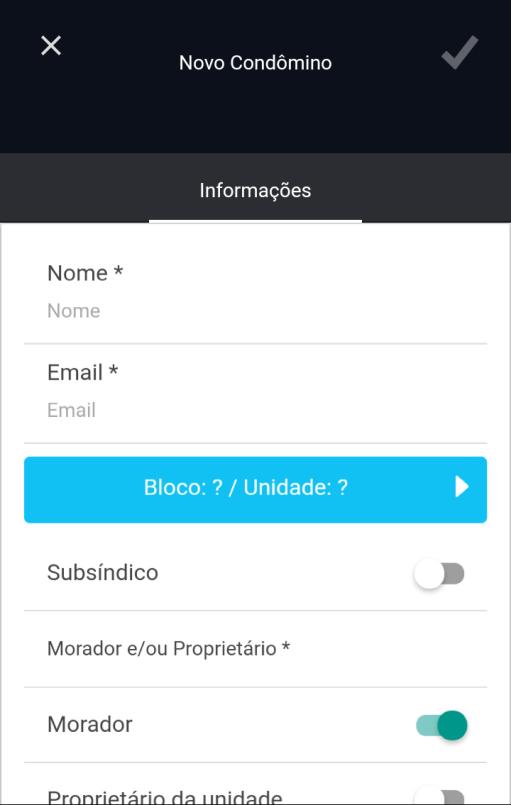 CADASTRANDO CONDÔMINOS Inserir: Nome e Email válido Para cadastrar Bloco e Unidade do Condômino, Bloco:? / Unidade:?