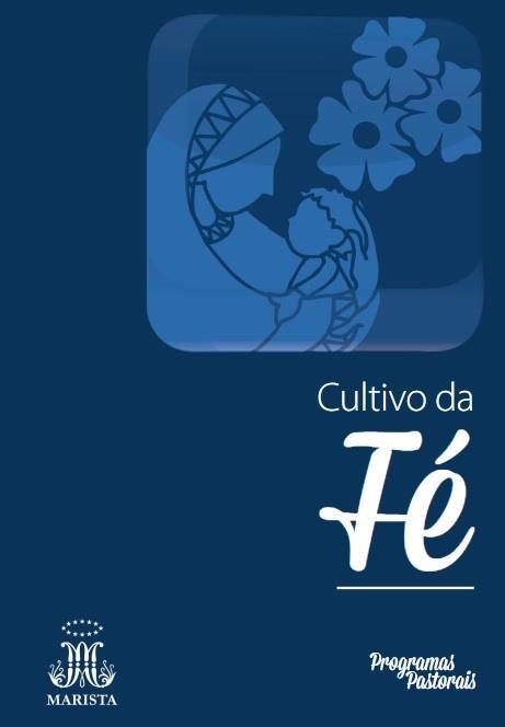 3.OBJETIVOS GERAIS CULTIVO DA FÉ: Oferecer e sistematizar orientações para