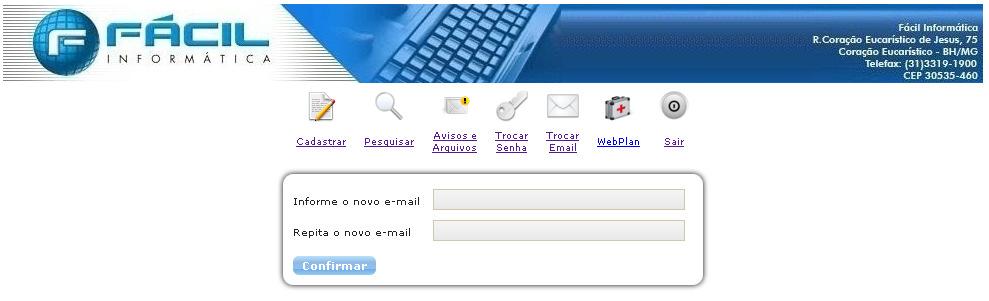 6.1 Informar o novo endereço de e-mail em Informar o novo e-mail, confirmar o endereço informado em Repita