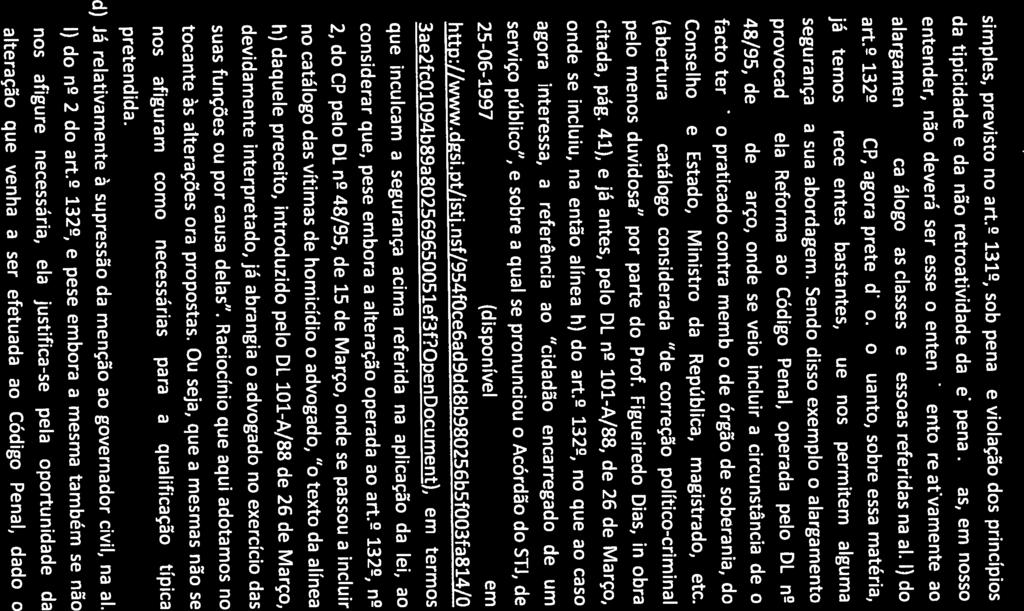 alargamento do catálogo das classes de pessoas referidas na ai. 1) do (abertura do catálogo considerada de correção político-criminal http ://www.dgsi. pt/jsti.