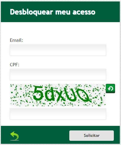 Informar os campos e-mail, CPF e Código de Confirmação e clicar em solicitar : Figura 45 Tela Desbloquear meu acesso Após a solicitação, o