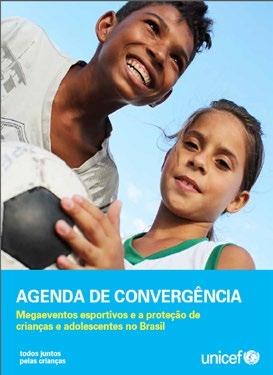 Publicação: Agenda de Convergência - Megaeventos esportivos e a proteção de crianças e adolescentes no Brasil A publicação é um dossiê completo sobre a experiência do Brasil com megaeventos
