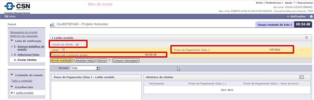 O valor da oferta durante aquele momento Tempo para reajuste do valor da oferta Segue abaixo a tela total para