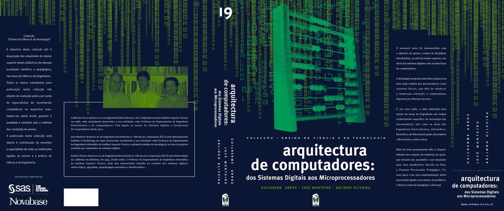 Bibliografia Arquitectura de Computadores: dos sistemas digitais aos microprocessadores Guilherme Arroz, José