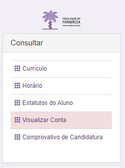 2.5 Propinas Para consultar o valor das propinas, as datas de pagamento e as respetivas referências MB, clique no separador Aluno > Visualizar conta.