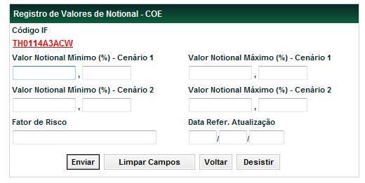 Atualização de Valores de Notional ( Análise de Sensibilidade ) Menu Certificado de Operações Estruturadas > Lançamentos > Atualização de Valores de Notional Visão Geral Esta função possibilita que o