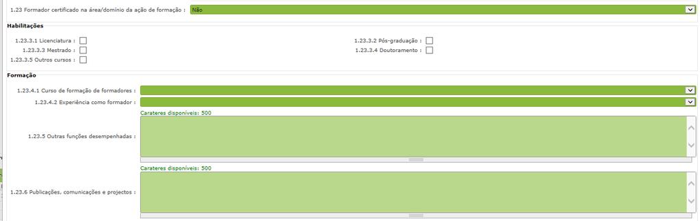 Formadores não certificados Se o formador não for certificado na área/domínio da ação de formação deverá proceder ao preenchimento dos campos referentes às Habilitações e à Formação (Imagem 21).