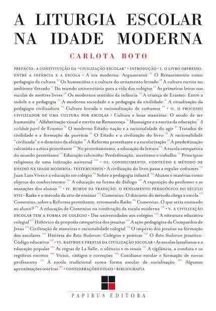 Resenha do livro A liturgia escolar na Idade Moderna e - I S S N 1 9 8 4-7 2 3 8 BOTO, Carlota. A liturgia escolar na Idade Moderna. Campinas, SP: Papirus, 2017. 319 p.