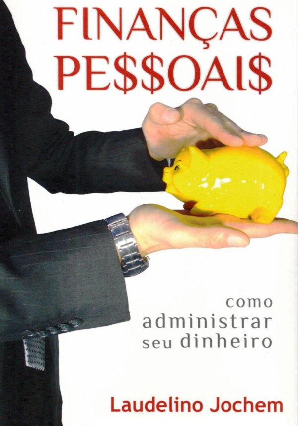 ISBN: 978-85-99182-12-3 Ano: 2010 FINANÇAS PESSOAIS: