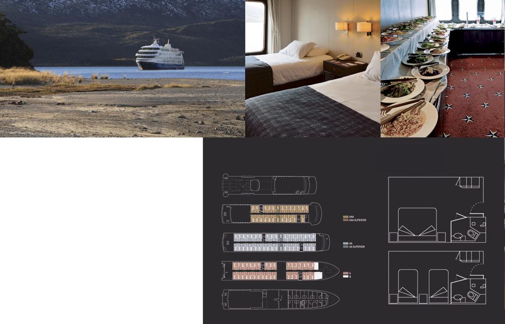 MV/STELLA AUSTRALIS M/V VENTUS AUSTRALIS DECK PLAN MAPA DE CABINE Standard : 16,5 m 2 Superior : 20,5 m 2 Salões espaçosos, um ambiente de relaxamento, amplas cabines e vistas magníficas de todos